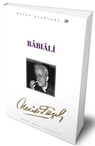 Babıali : 20 - Necip Fazıl Bütün Eserleri - 1