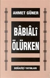 Babıali Ölürken - 1