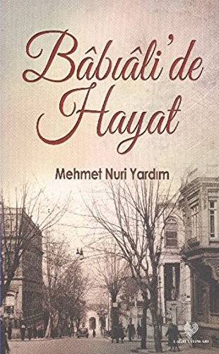 Babıali`de Hayat - 1