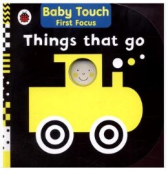 Baby Touch First Focus: Things That Go - 1