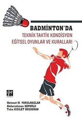 Badminton`da Teknik Taktik Kondisyon Eğitsel Oyunlar ve Kuralları - 1