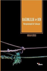 Bağımlılık ve Din - 1