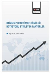 Bağımsız Denetimde Gönüllü Rotasyonu Etkileyen Faktörler - 1