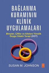 Bağlanma Kuramının Klinik Uygulamaları - 1