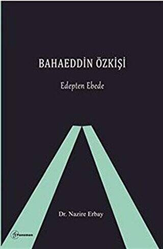 Bahaeddin Özkişi - Edepten Ebede - 1