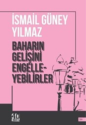 Baharın Gelişini Engelleyebilirler - 1