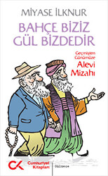 Bahçe Biziz Gül Bizdedir - 1