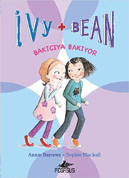 Bakıcıya Bakıyor - Ivy + Bean 4 - 1