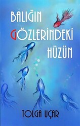 Balığın Gözlerindeki Hüzün - 1