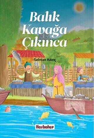 Balık Kavağa Çıkınca - 1