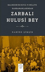 Balıkesir’in Kuva-yı Milliye Kahramanlarından Zarbalı Hulusi Bey - 1