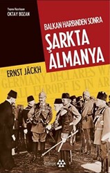 Balkan Harbinden Sonra Şarkta Almanya - 1