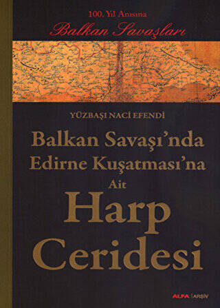 Balkan Savaşı’nda Edirne Kuşatması’na Ait Harp Ceridesi - 1