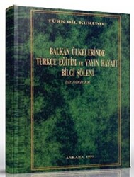 Balkan Ülkelerinde Türkçe Eğitim ve Yayın Hayatı Bilgi Şöleni - 1