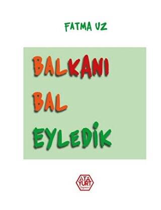 Balkanı Bal Eyledik - 1