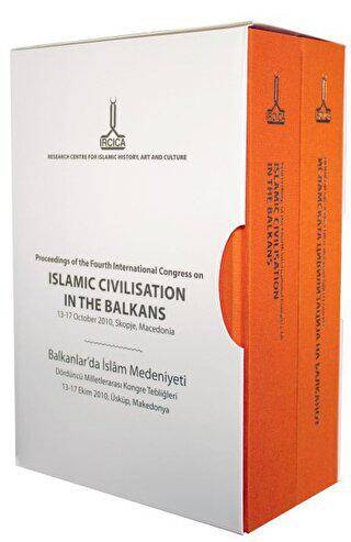 Balkanlar`da İslam Medeniyeti Dördüncü Milletlerarası Kongre Tebliğleri: 13-17 Ekim 2010, Üsküp, Makedonya - 1