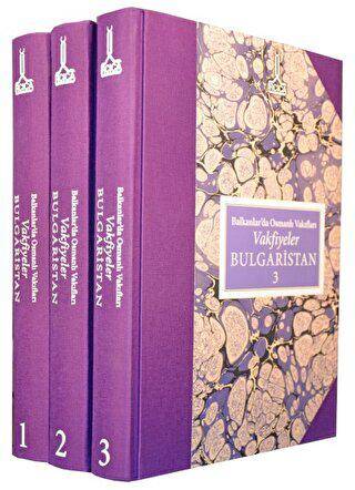 Balkanlar`da Osmanlı Vakıfları - Vakfiyeler Bulgaristan 3 Cilt - 1
