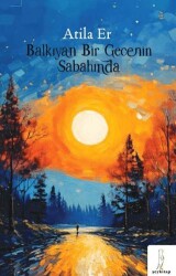 Balkıyan Bir Gecenin Sabahında - 1