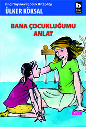 Bana Çocukluğumu Anlat - 1