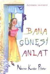 Bana Güneşi Anlat - 1