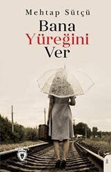 Bana Yüreğini Ver - 1