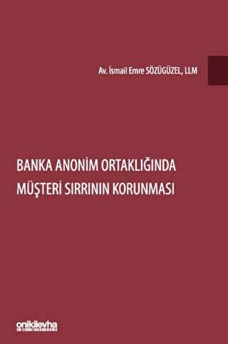 Banka Anonim Ortaklığında Müşteri Sırrının Korunması - 1