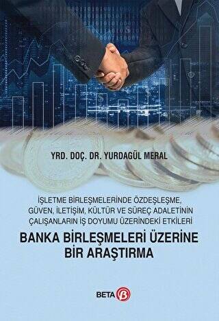 Banka Birleşmeleri Üzerine Bir Araştırma - 1