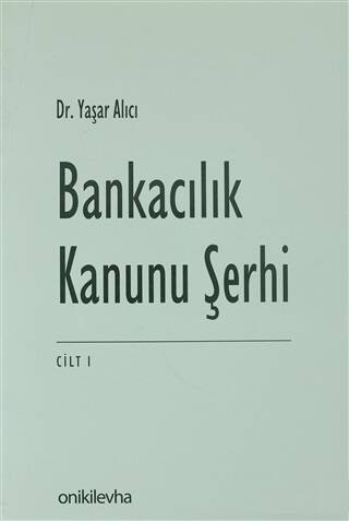 Bankacılık Kanunu Şerhi Cilt 1 - 1