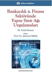 Bankacılık ve Finans Sektöründe Yapay Sinir Ağı Uygulamaları - 1