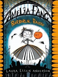 Barbarlık Balosu - Amelia Fang - 1