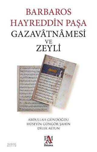 Barbaros Hayreddin Paşa Gazavatnamesi ve Zeyli - 1