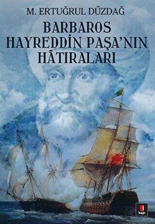 Barbaros Hayreddin Paşa’nın Hatıraları - 1