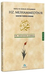 Barış ve Esenlik Peygamberi Hz. Muhammed`in Hayatını Yeniden Okumak - 1