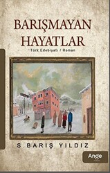 Barışmayan Hayatlar - 1