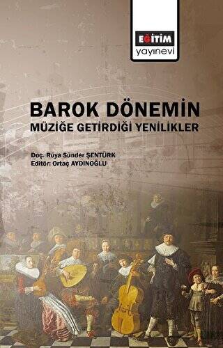 Barok Dönemin Müziğe Getirdiği Yenilikler - 1