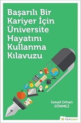 Başarılı Bir Kariyer İçin Üniversite Hayatını Kullanma Kılavuzu - 1