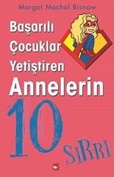 Başarılı Çocuklar Yetiştiren Annelerin 10 Sırrı - 1