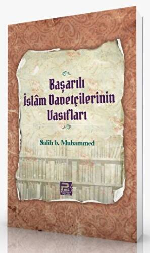 Başarılı İslam Davetçilerinin Vasıfları - 1