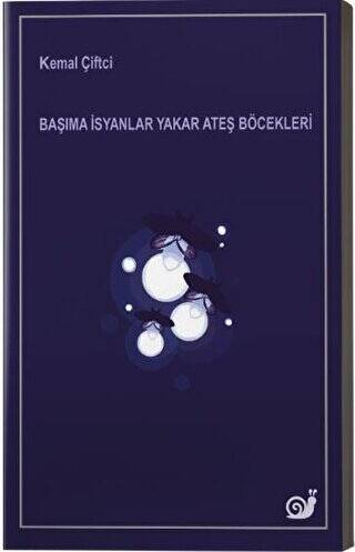 Başıma İsyanlar Yakar Ateş Böcekleri - 1