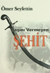 Başını Vermeyen Şehit - 1