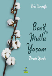 Basit ve Mutlu Yaşam Süresiz Ajanda - 1