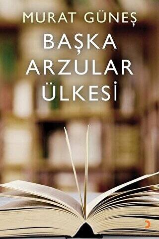 Başka Arzular Ülkesi - 1