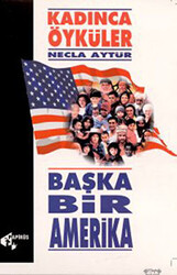 Başka Bir Amerika Kadınca Öyküler - 1