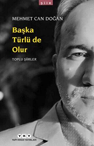 Başka Türlü de Olur - Toplu Şiirler - 1