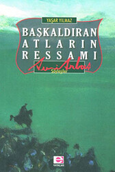 Başkaldıran Atların Ressamı Avni Arbaş - 1