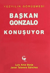 Başkan Gonzalo Konuşuyor Yüzyılın Görüşmesi - 1