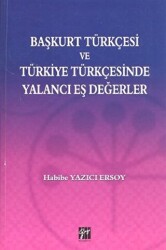 Başkurt Türkçesi ve Türkiye Türkçesinde Yalancı Eş Değerler - 1