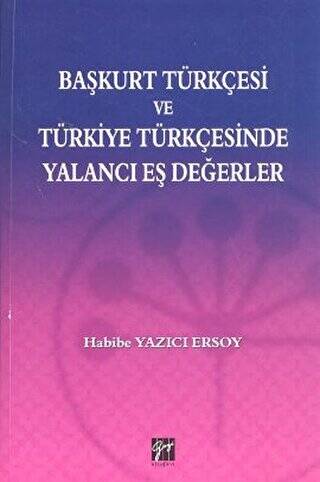 Başkurt Türkçesi ve Türkiye Türkçesinde Yalancı Eş Değerler - 1