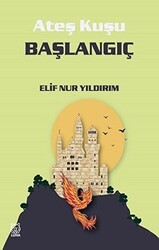 Başlangıç - Ateş Kuşu 4 - 1