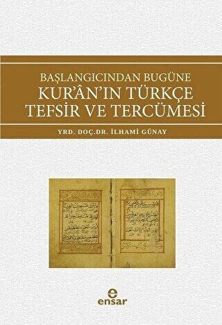 Başlangıcından Bugüne Kur`an`ın Türkçe Tefsir ve Tercümesi - 1